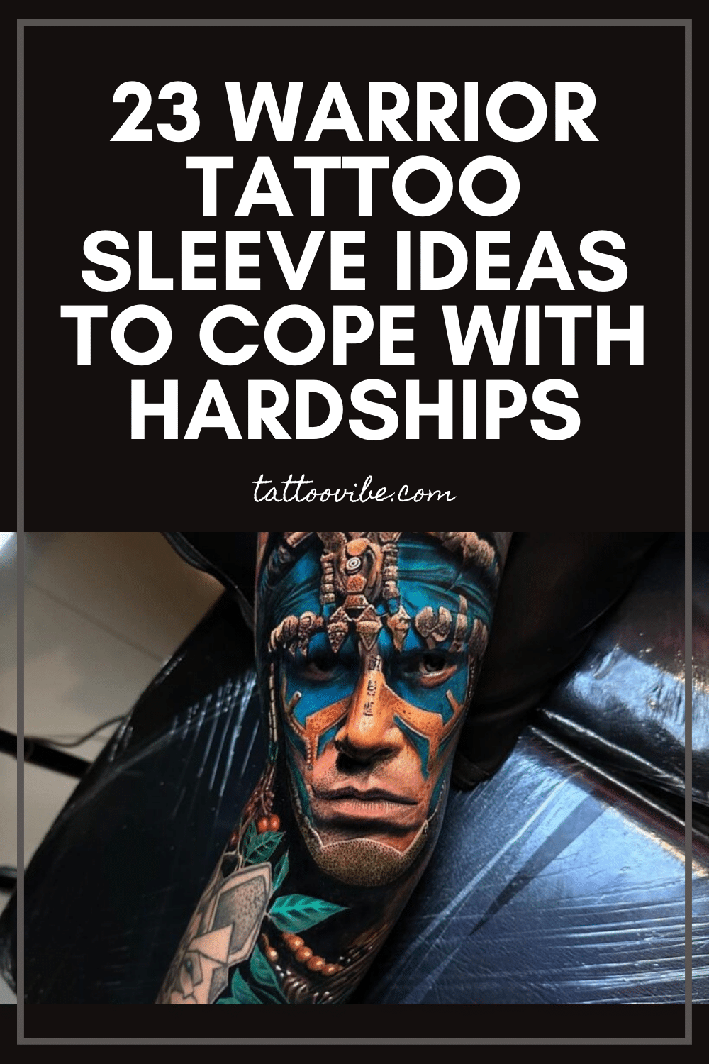 23 ideas de tatuajes de guerreros para sobrellevar las adversidades