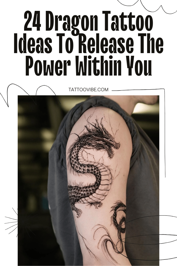 24 idee di tatuaggio del drago per liberare il potere dentro di voi