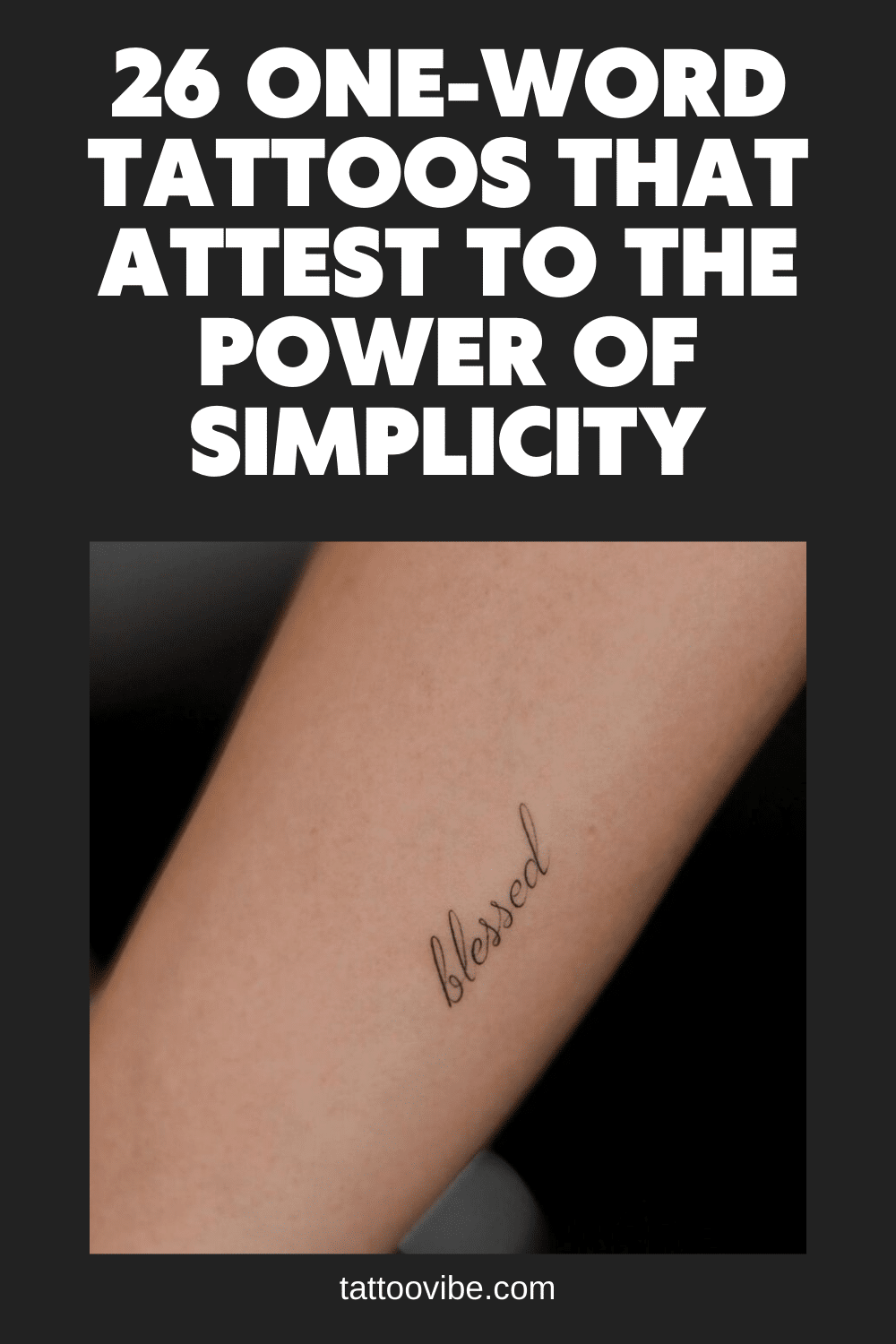 26 Ein-Wort-Tattoos, die von der Kraft der Einfachheit zeugen