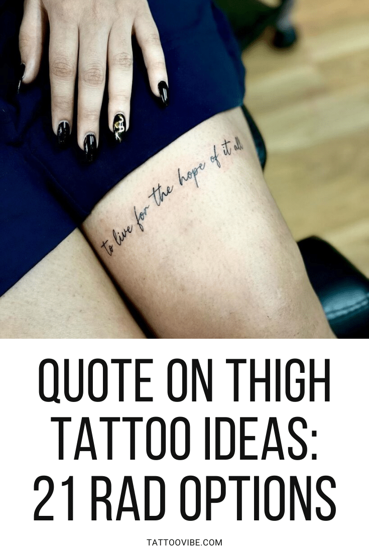 Quote On Thigh Tattoo Ideas: 21 Rad Options
