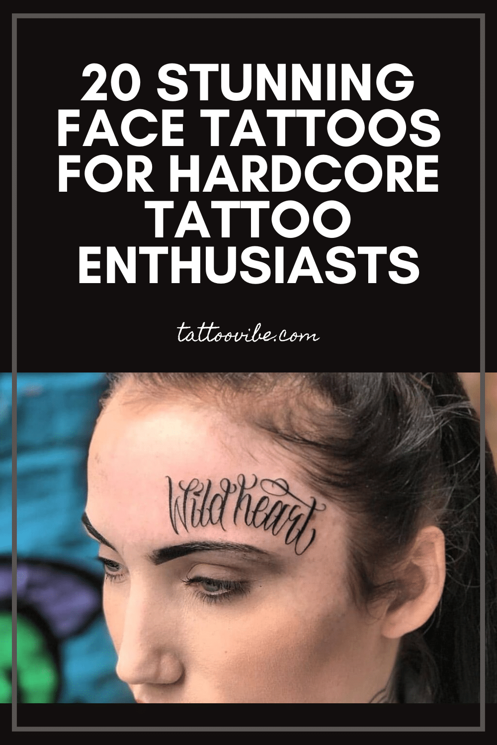 20 impresionantes tatuajes faciales para los más entusiastas del tatuaje